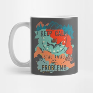 Keep Calm and Stay Away from Problems Vintage RC08 Mug